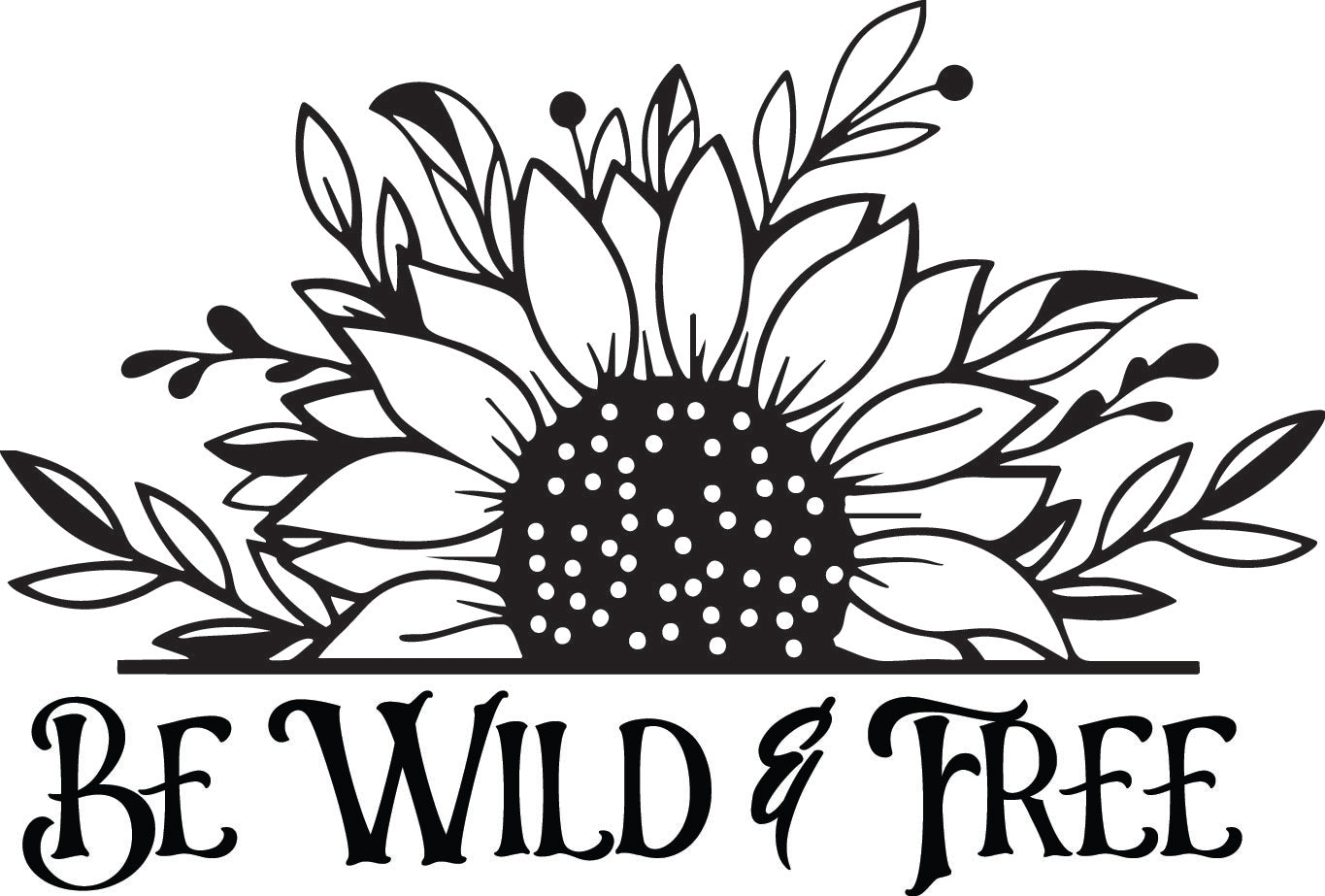 Sunflower Vehicle Graphic "Be Wild & Free" (3 sizes available)