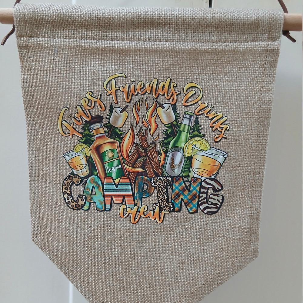 Linen Novelty Flag - "Fires, Friend, Drinks Camping Crew"