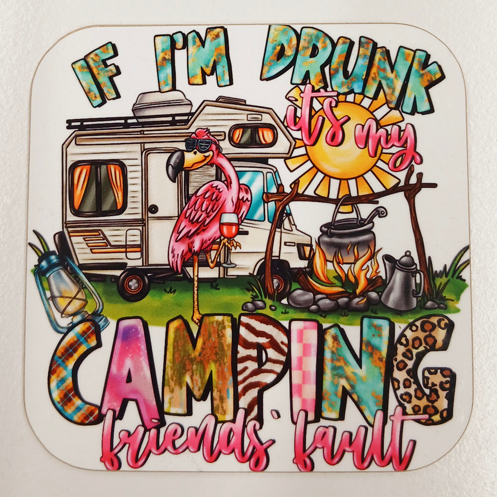 Camper Van Coaster - If Im drunk camping friends fault x1 off