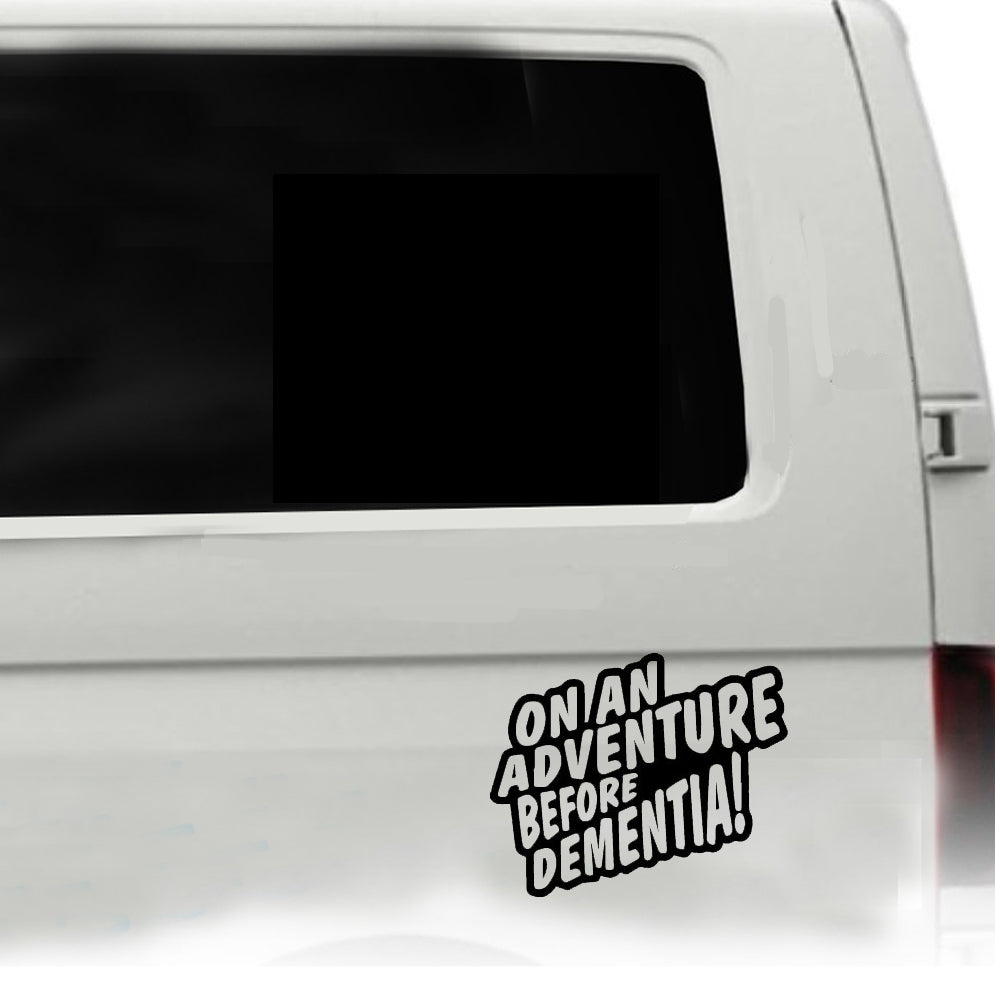 "On An Adventure Before Dementia" Vehicle Graphic 200mm length x1 off