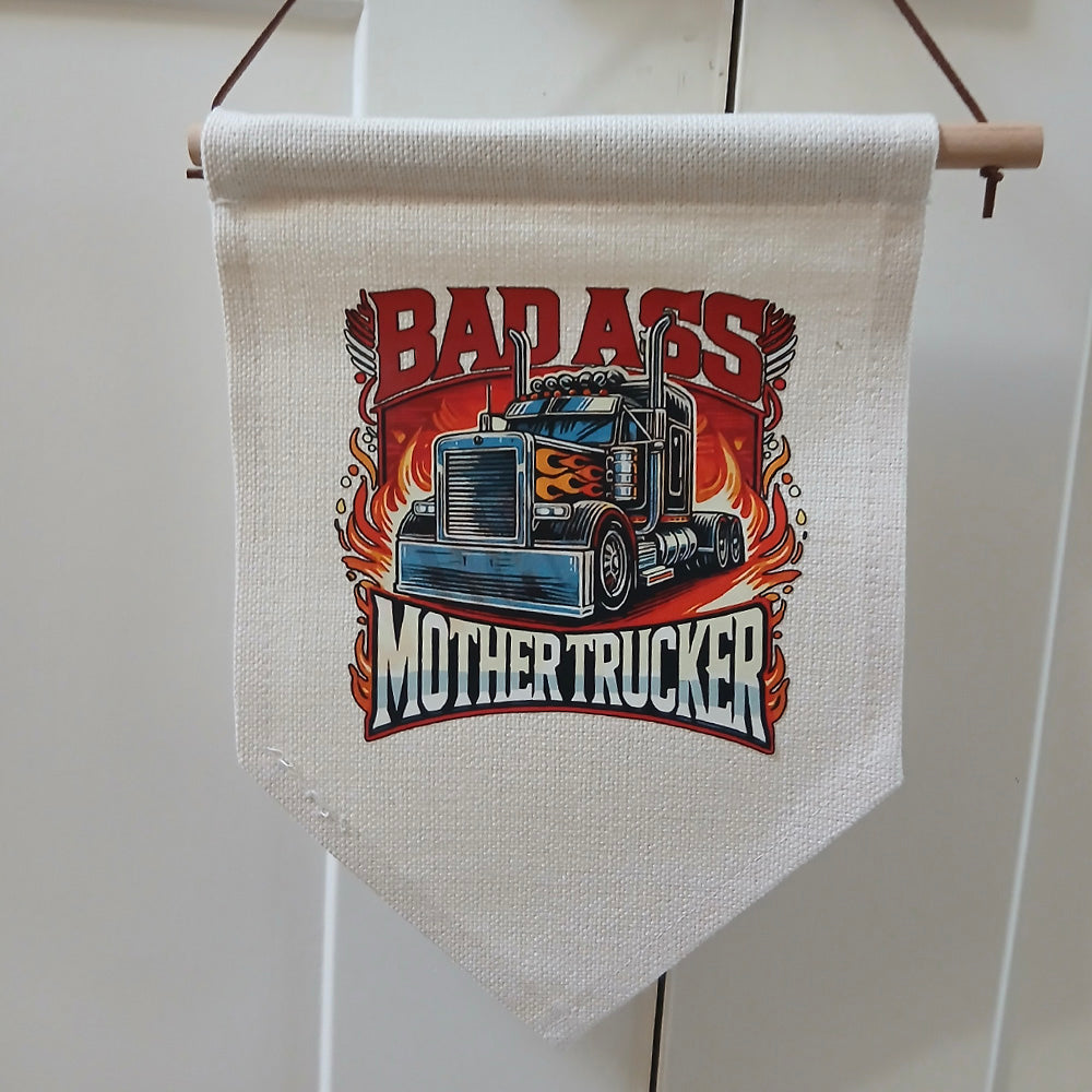 Linen Novelty Flag - "Bad ass Mother Trucker"