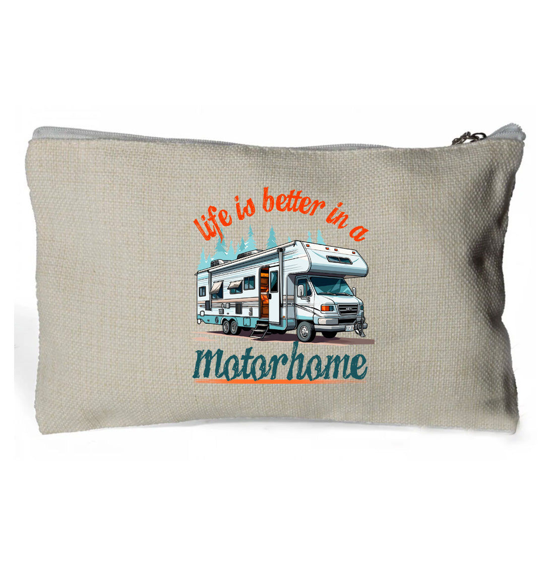 Life Is Better In A Motorhome - Linen Zip Handy Bag 15 x 24cm (no contents)
