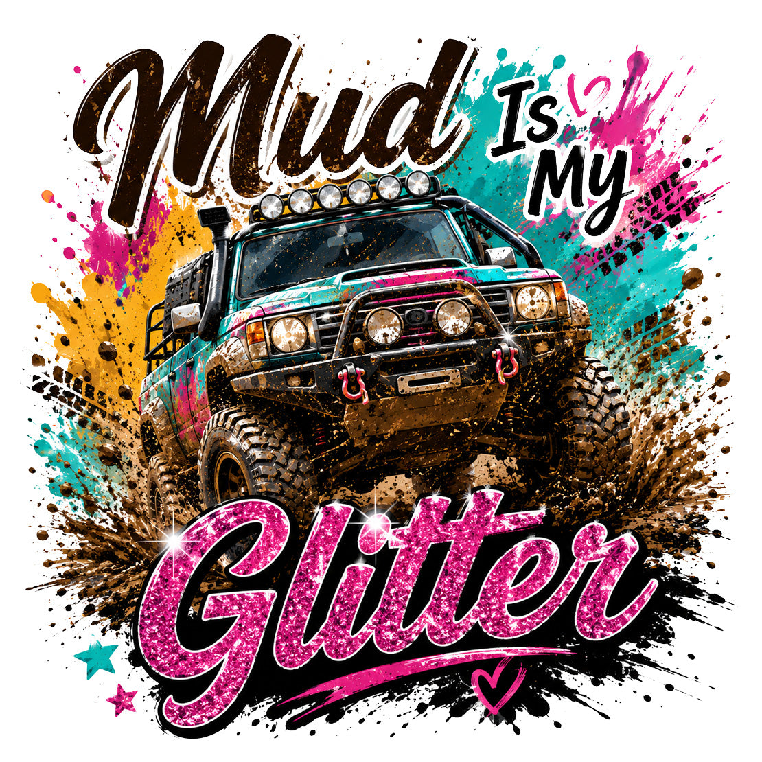 "Mud Is My Glitter " 4x4 Coaster x1 off