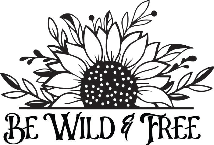 Sunflower Vehicle Graphic "Be Wild & Free" (3 sizes available)