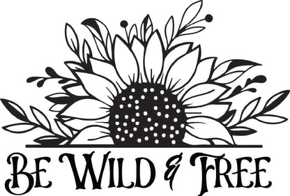 Sunflower Vehicle Graphic "Be Wild & Free" (3 sizes available)