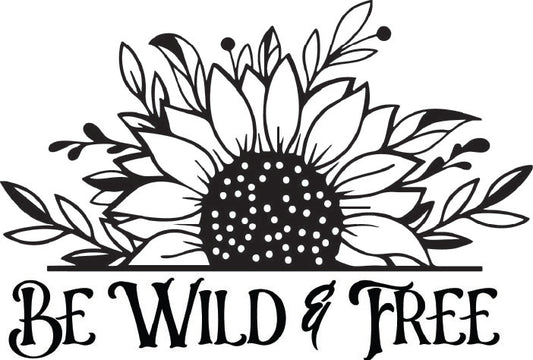 Sunflower Vehicle Graphic "Be Wild & Free" (3 sizes available)