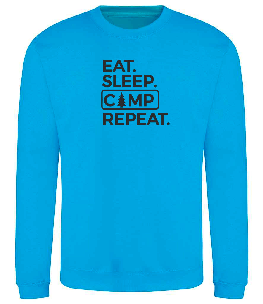 Sweatshirt: Unisex "Eat Sleep camp repeat"  Sweatshirt (9 Colours available & from Xs to 5XXL)