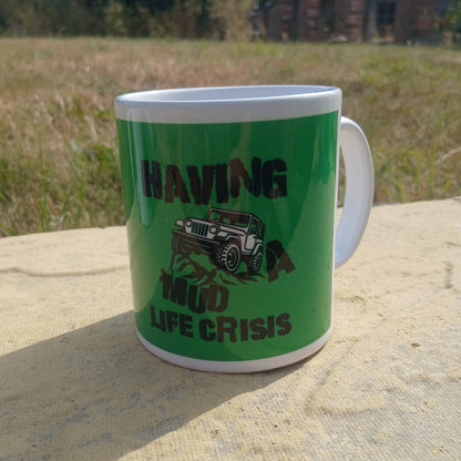 Ceramic Mug 11oz with "Ceramic Mug |  Having A Mud Life Crisis Mug 11oz"