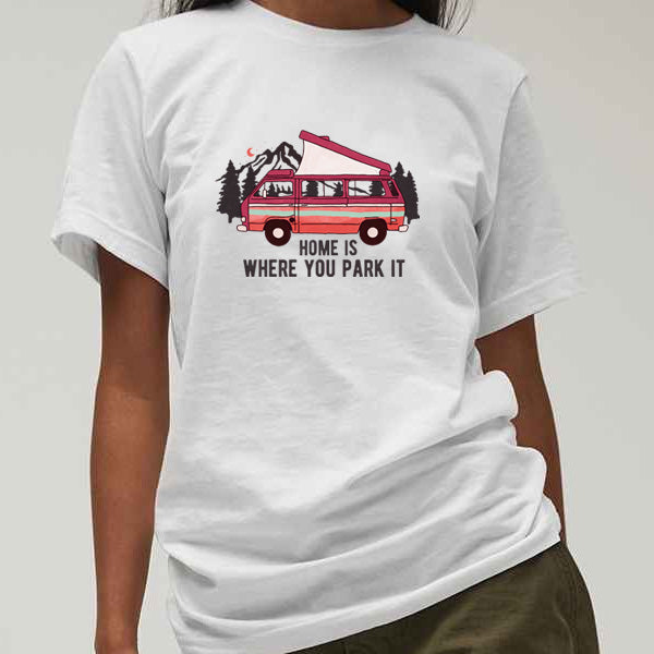 T-Shirt: Unisex Tee Shirt With "Home is where you park it" on the front (Various Colours & Sizes)