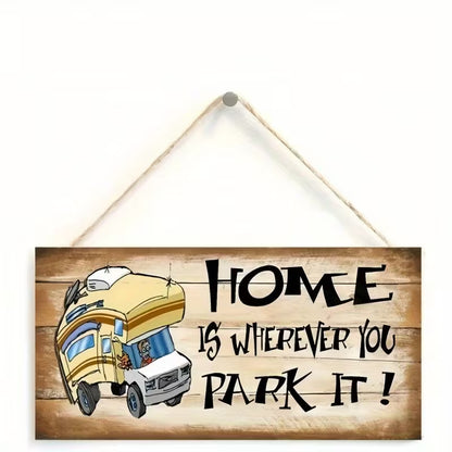 Camper Van Funny Wooden Sign "Home is Where We Park It"