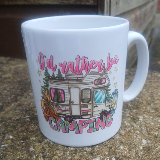 Ceramic Mug 10oz with "I'd rather Be Camping" on it