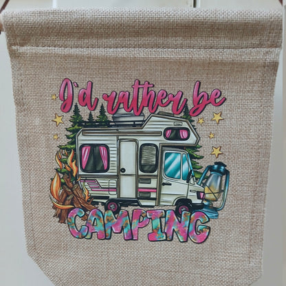 Linen Novelty Flag - "Id Rather be Camping"