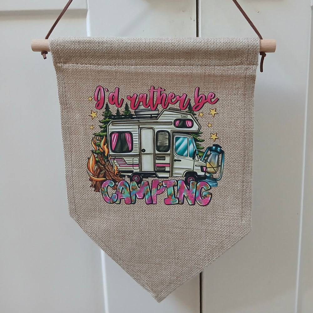 Linen Novelty Flag - "Id Rather be Camping"