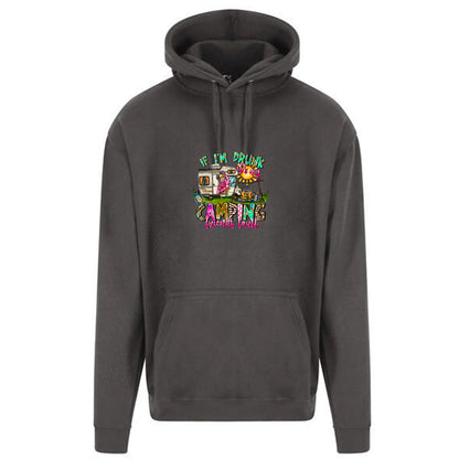 Unisex PRO RTX RX350 - Ultimate Comfort Pro Hoodie with Brushed Fleece with "If I'm drunk" Graphic (Various Sizes)