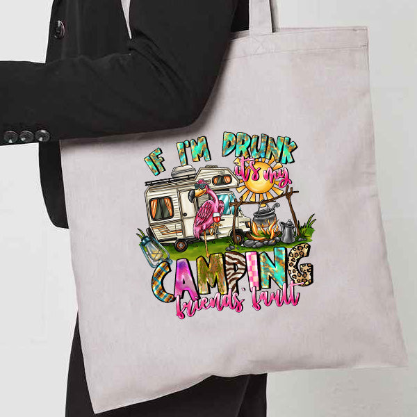 Natural Tote Bag with  "If Im Drunk" on both sides