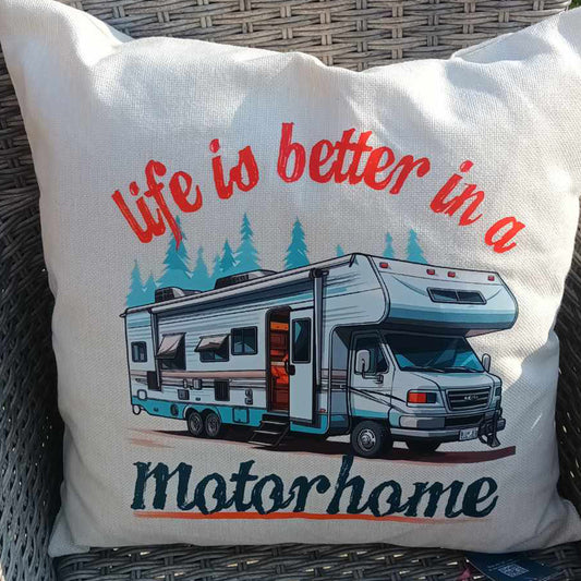 Life is better in a Motorhome Cushion and cover