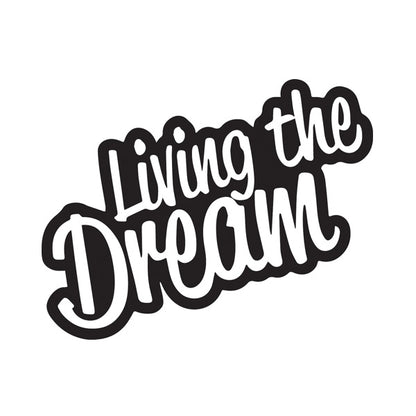 Living The Dream Vehicle Sticker x1 off (2 size options available)