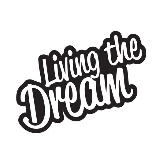 Living The Dream Vehicle Sticker x1 off (2 size options available)