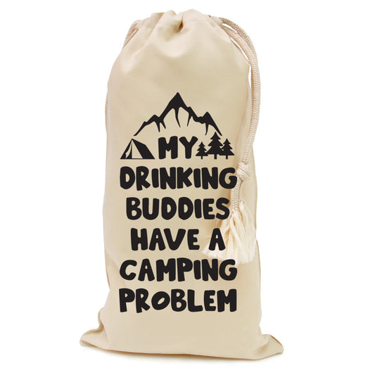 "My Drinking Buddies Have A Camping Problem" Cotton Wine Bottle Bag - White or Natural