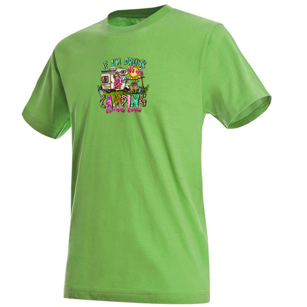 "If Im Drunk" Premium Unisex Crew Neck Soft Cotton T-Shirt (Various colours & Sizes)