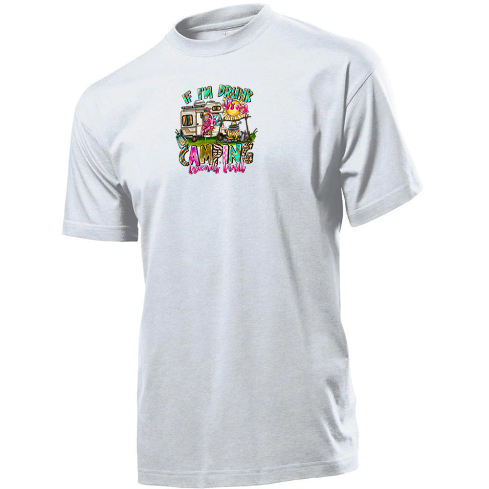 "If Im Drunk" Premium Unisex Crew Neck Soft Cotton T-Shirt (Various colours & Sizes)