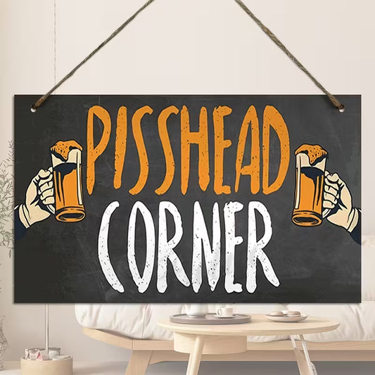 Camper Van Wooden Sign "Piss Head Corner"