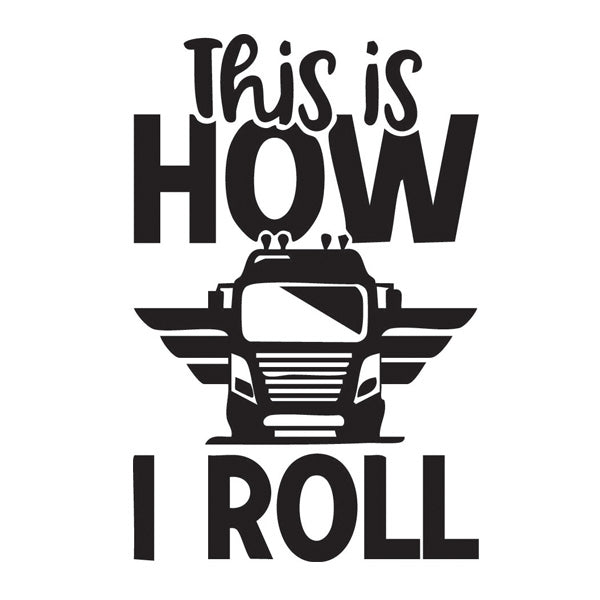 This is How I Roll Vehicle Sticker x1 (2 size options available)