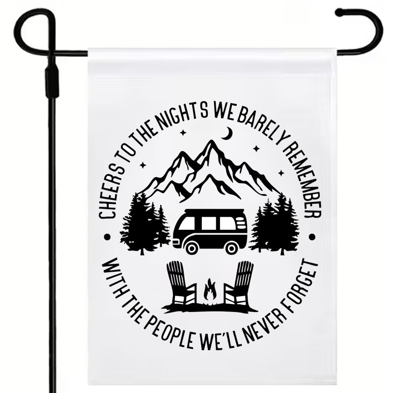 Cheers to the Nights we barely remember - One colour (17 x12") Polyester Flag with Optional Pole
