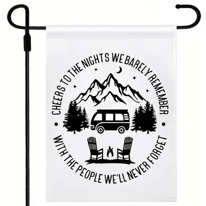 Cheers to the Nights we barely remember - One colour (17 x12") Polyester Flag with Optional Pole