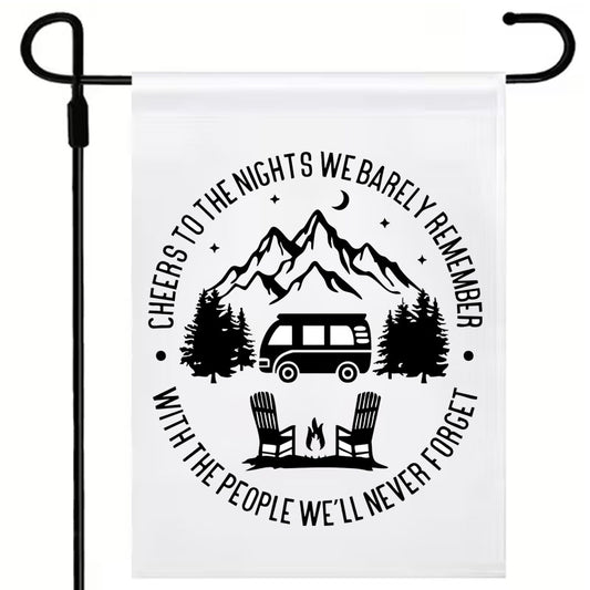 Cheers to the Nights we barely remember - One colour (17 x12") Polyester Flag with Optional Pole