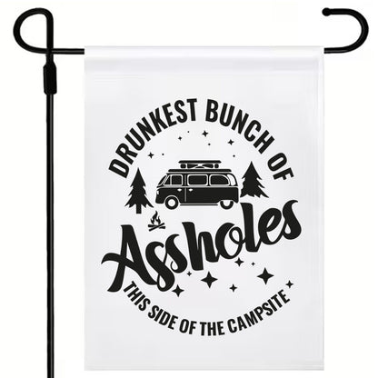 Drunkest Bunch Of Assholes Flag One colour (17 x12") Polyester Flag with Optional Pole